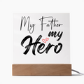 My Father, My Hero — Acrylic Square Plaque