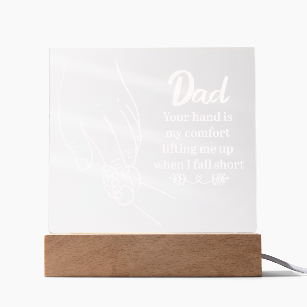 Dad Your Hand Is My Comfort Acrylic Square Plaque - Father's Day Gift for Dad