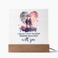 Making Memories With You Acrylic Square Plaque - Anniversary Gift