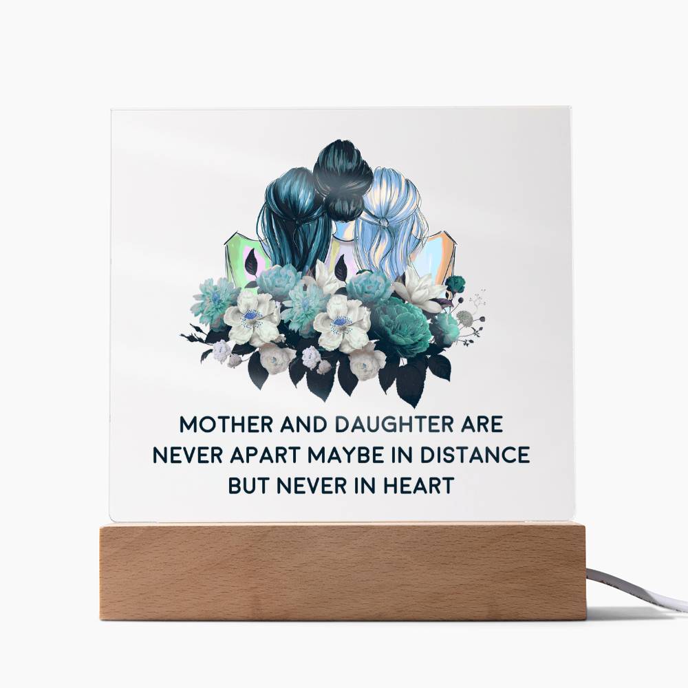 Mother And Daughter Are Never Apart, Never In Heart