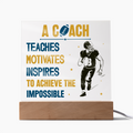 A Coach Teaches Motivates Inspires To Achieve Acrylic Square Plaque - Gift for Coach