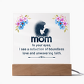 Mom In Your Eyes Acrylic Square Plaque - Mother's Day Gift
