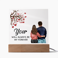 You Will Always Be My Forever Acrylic Square Plaque - Anniversary Gift