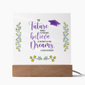 The Future Belongs To Those Who Believe Acrylic Square Plaque - Graduation Gift