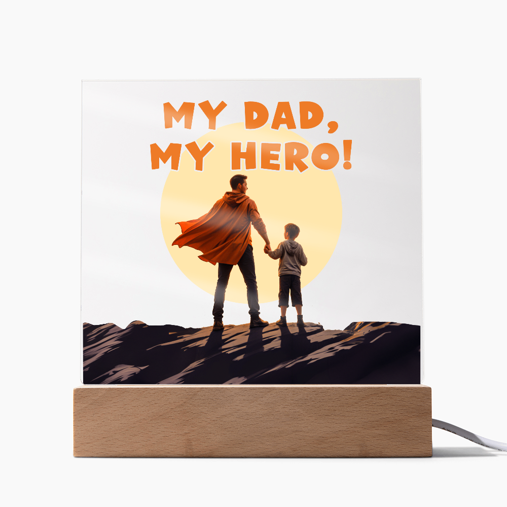 My Dad, My Hero — Acrylic Square Plaque
