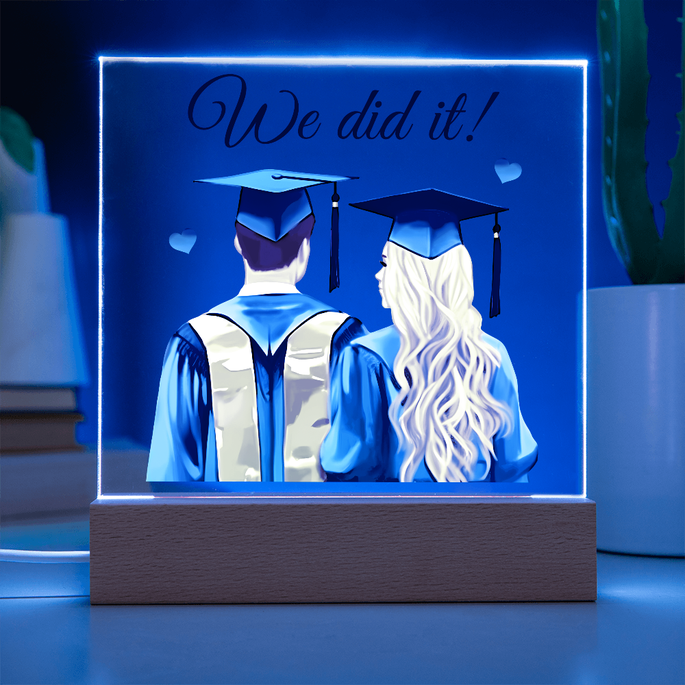 We Did It Acrylic Square Plaque - Graduation Gift