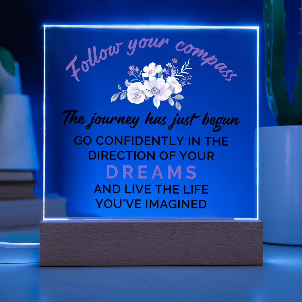 Follow Your Compass Acrylic Square Plaque - Graduation Gift