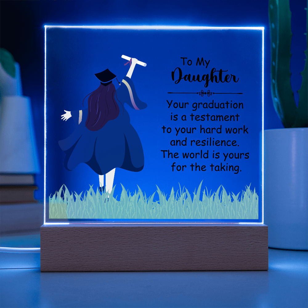 To My Daughter Acrylic Square Plaque - Graduation Gift