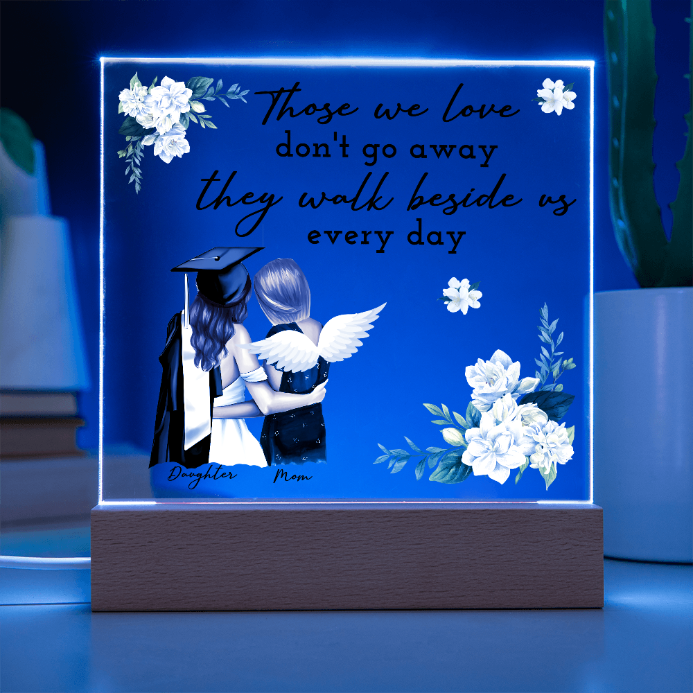 Those We Love Acrylic Square Plaque - Graduation Gift