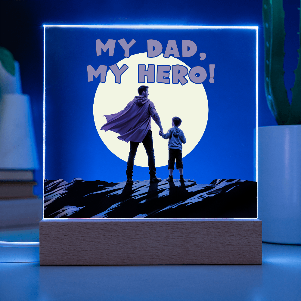 My Dad, My Hero — Acrylic Square Plaque