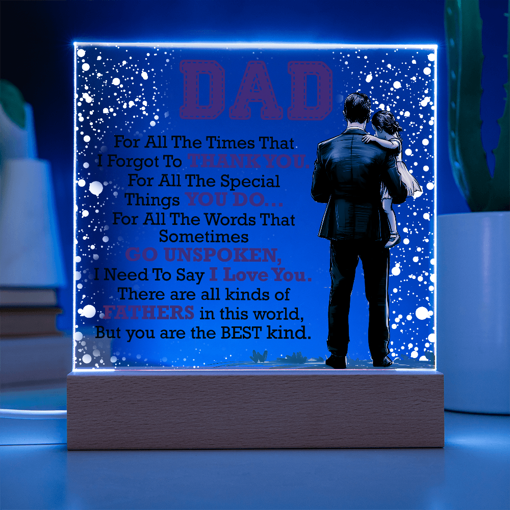 Dad, For All The Times — Acrylic Square Plaque