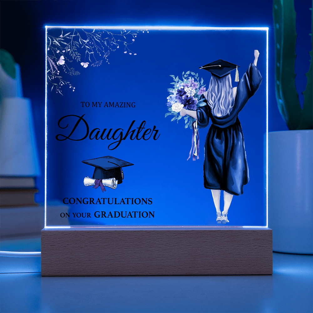 To My Amazing Daughter Acrylic Square Plaque - Graduation Gift