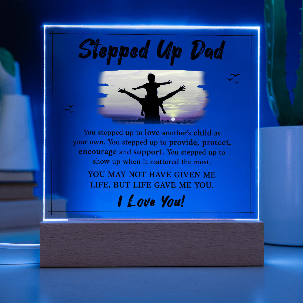 Stepped Up Dad Acrylic Square Plaque - Father's Day Gift for Bonus Dad