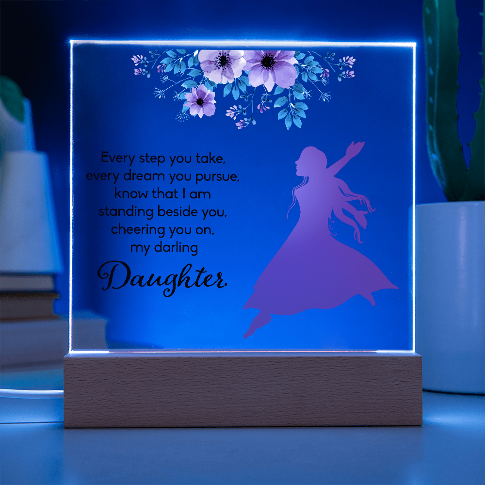 Every Step You Take Acrylic Square Plaque - Graduation Gift for Daughter