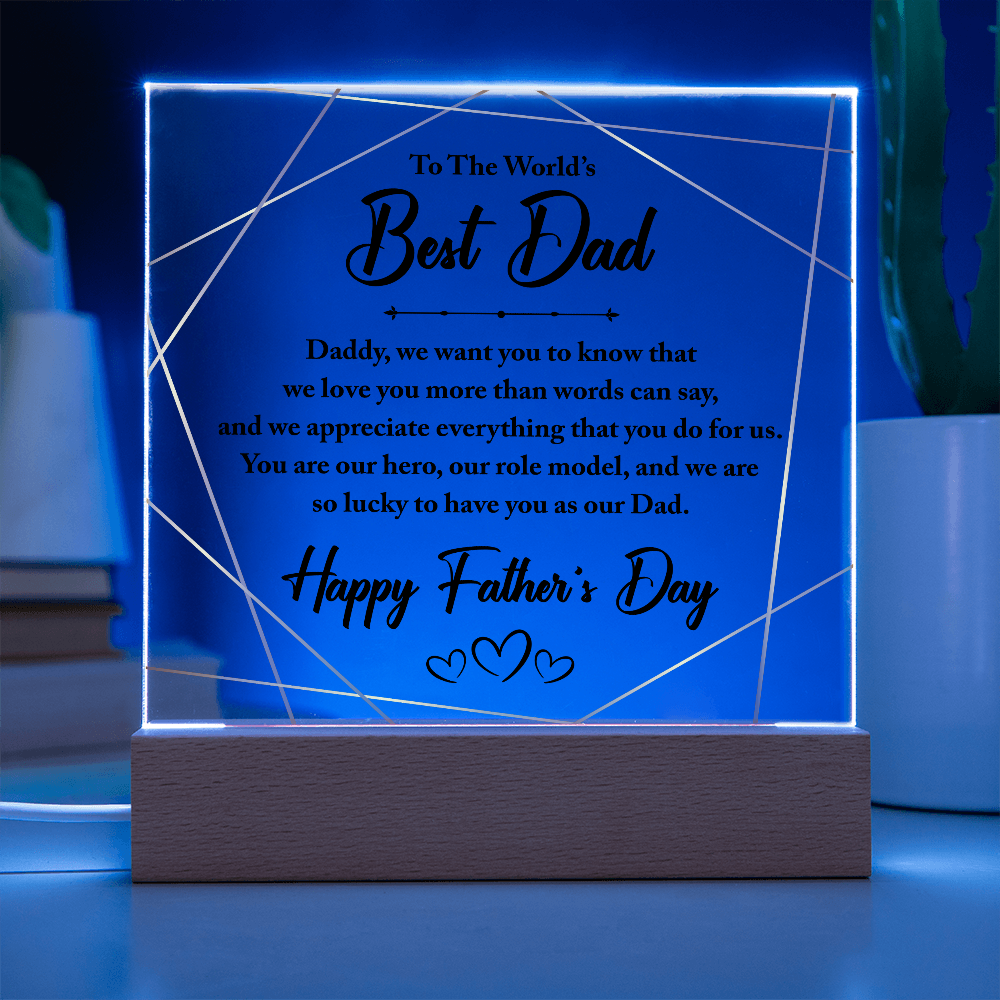 To The World's Best Dad Acrylic Square Plaque - Father's Day Gift for Dad