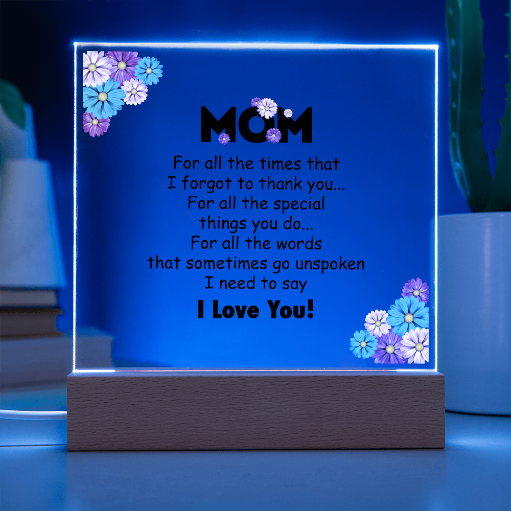 Mom For All The Times Acrylic Square Plaque - Mother's Day Gift