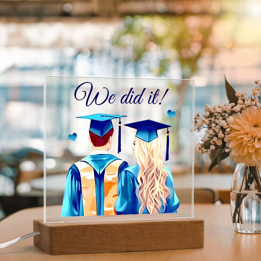 We Did It Acrylic Square Plaque - Graduation Gift