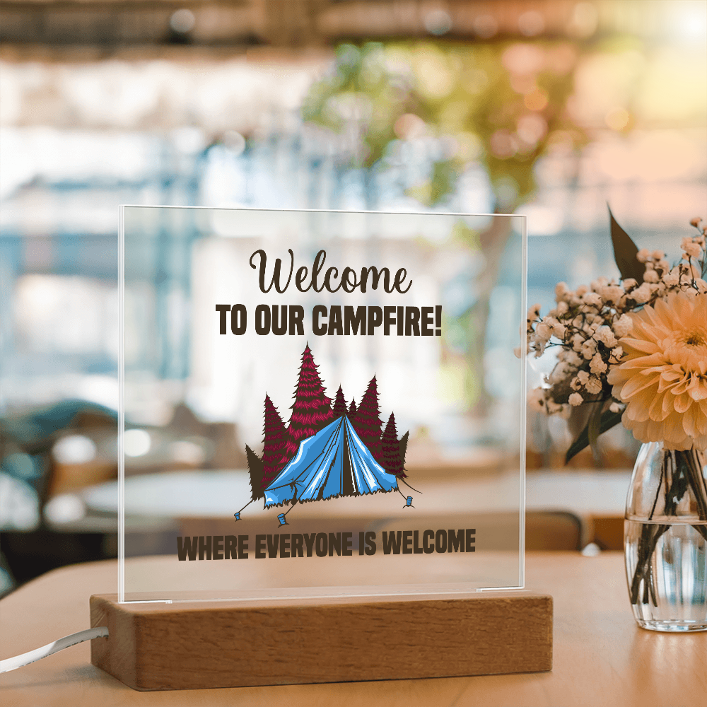 Welcome To Our Campfire, Where Everyone Is Welcome