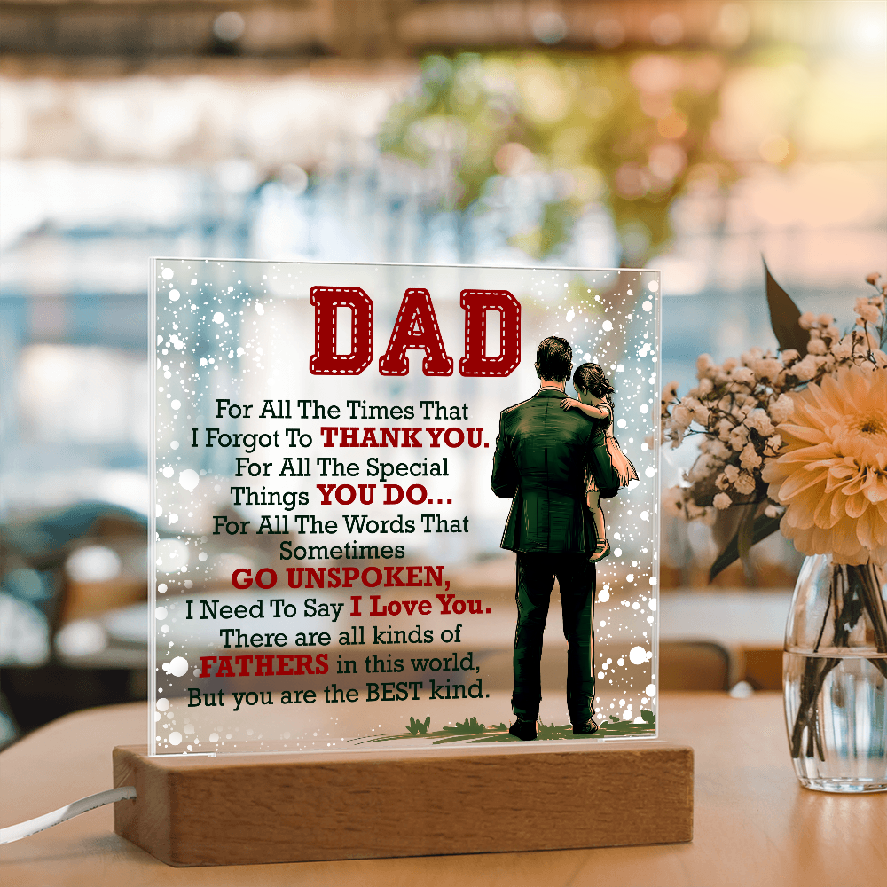 Dad, For All The Times — Acrylic Square Plaque