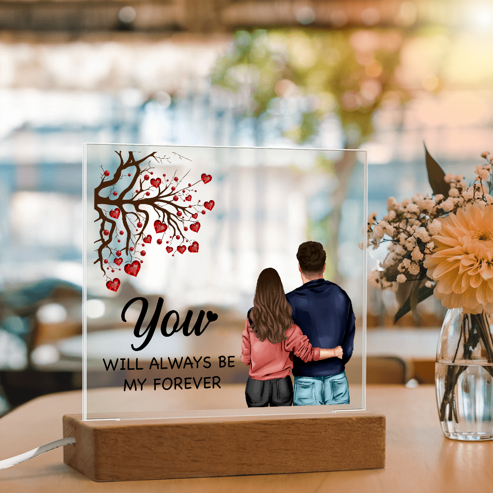 You Will Always Be My Forever Acrylic Square Plaque - Anniversary Gift