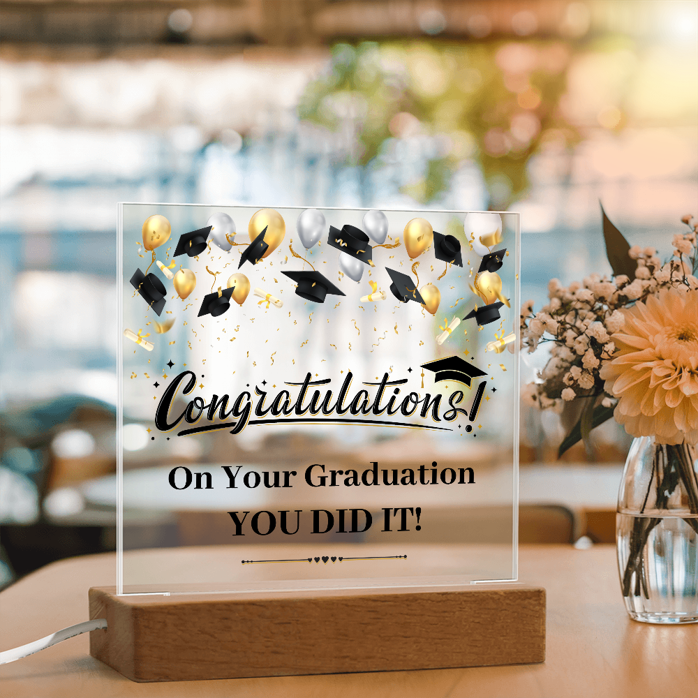 Congratulations You Did It Acrylic Square Plaque - Graduation Gift