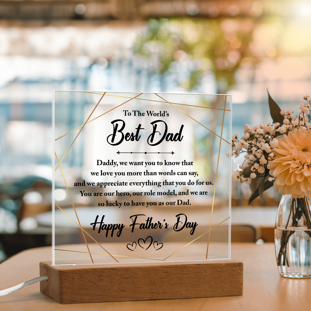 To The World's Best Dad Acrylic Square Plaque - Father's Day Gift for Dad