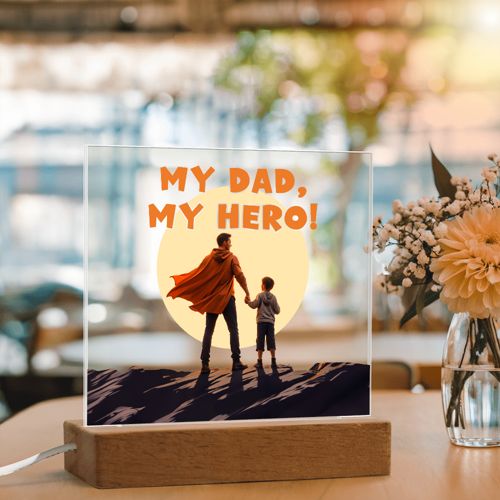 My Dad, My Hero — Acrylic Square Plaque