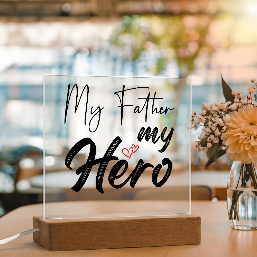 My Father, My Hero — Acrylic Square Plaque