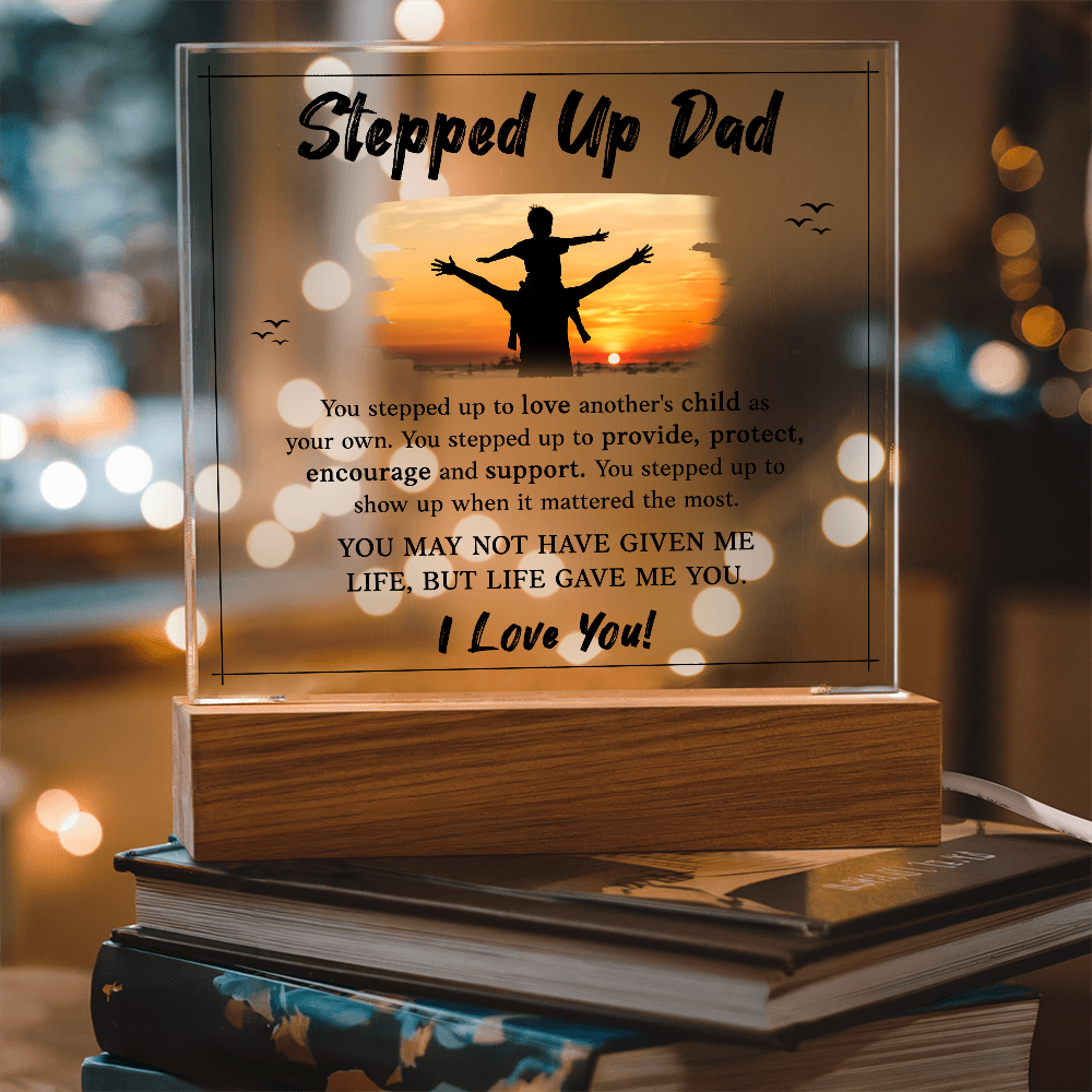 Stepped Up Dad Acrylic Square Plaque - Father's Day Gift for Bonus Dad