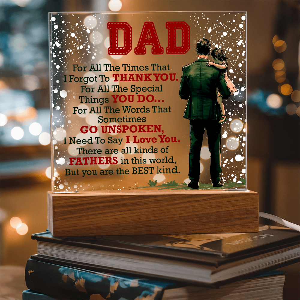 Dad, For All The Times — Acrylic Square Plaque
