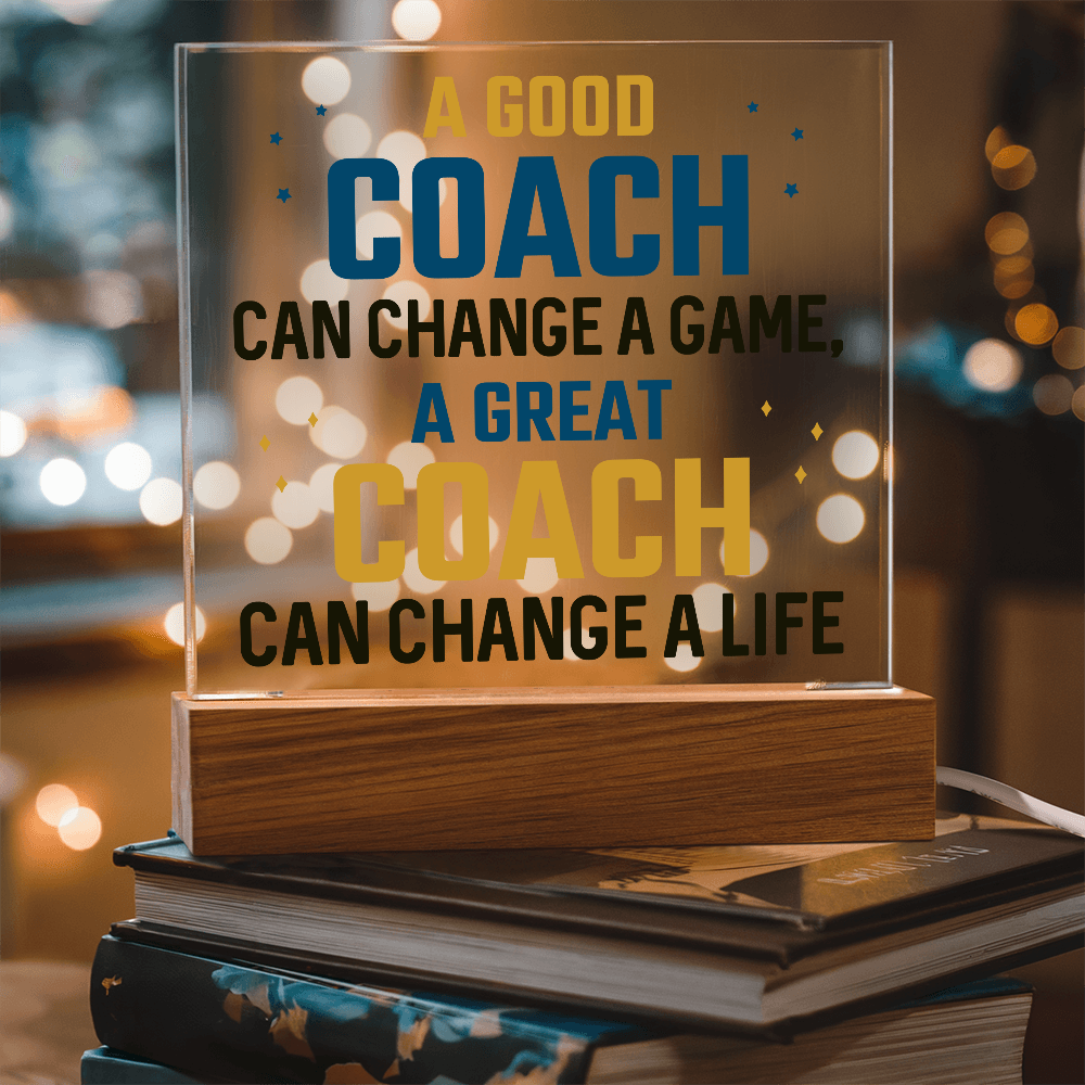 A Good Coach Can Change A Game Acrylic Square Plaque - Gift for Coach