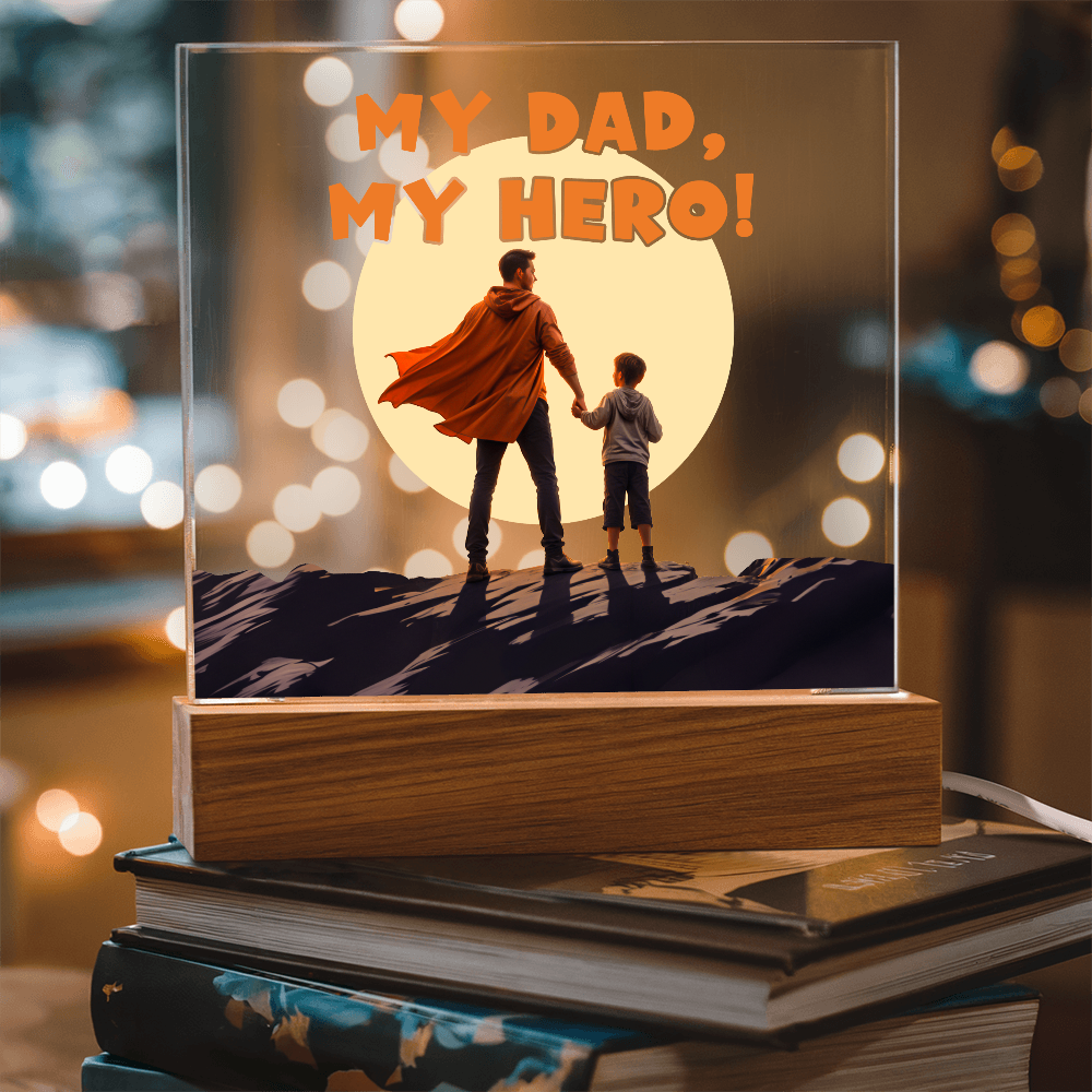My Dad, My Hero — Acrylic Square Plaque