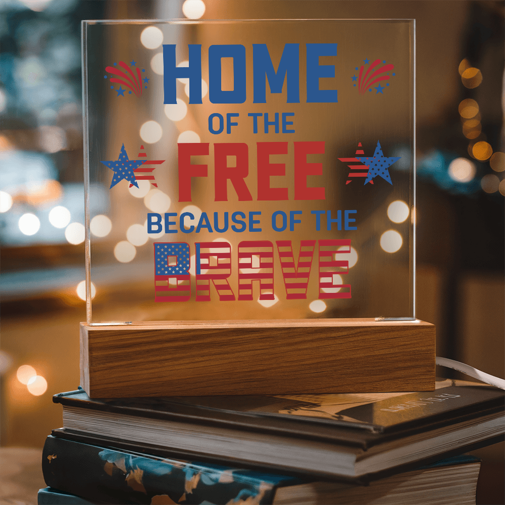 Home Of The Free Acrylic Square Plaque - Patriotic Home Decor Gift