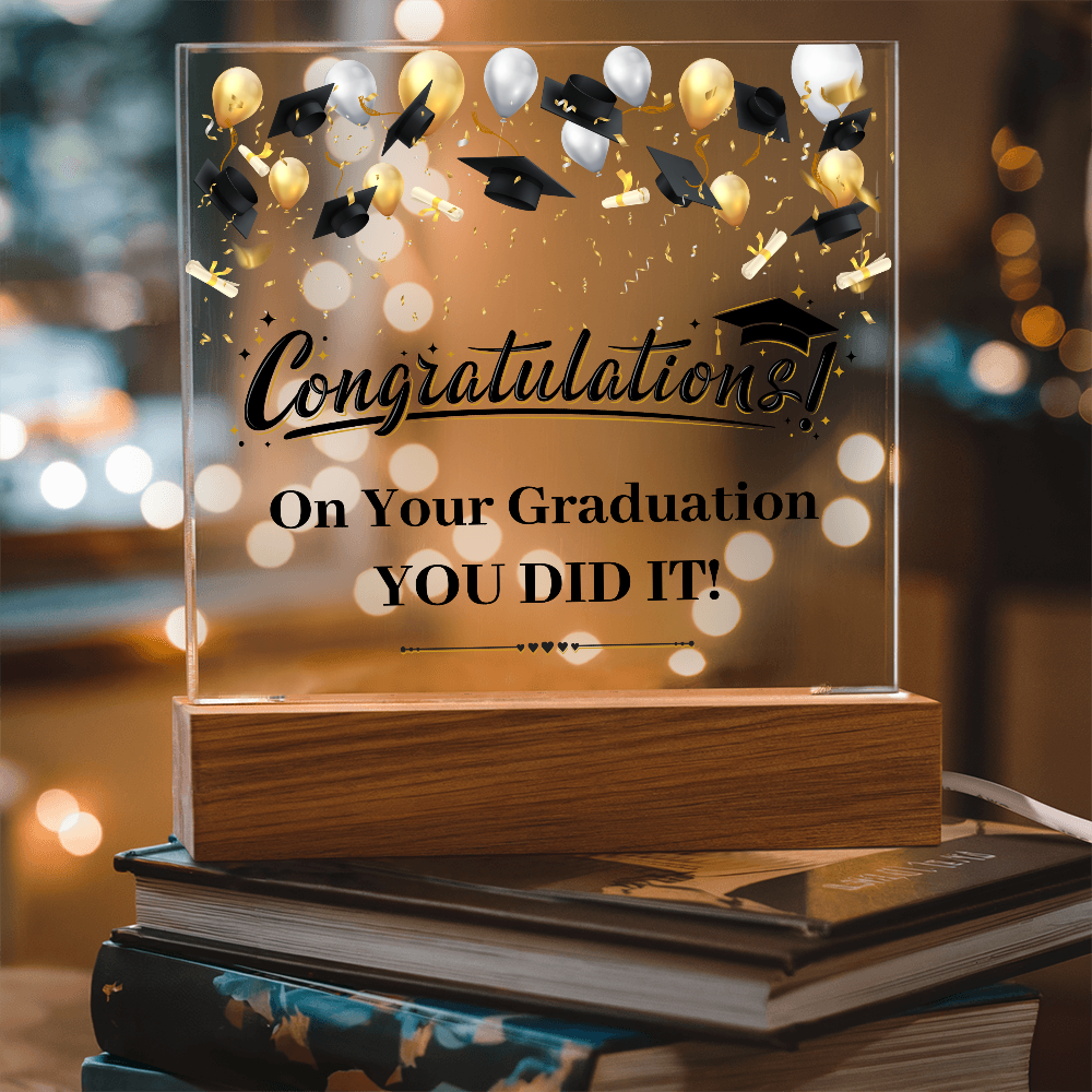 Congratulations You Did It Acrylic Square Plaque - Graduation Gift