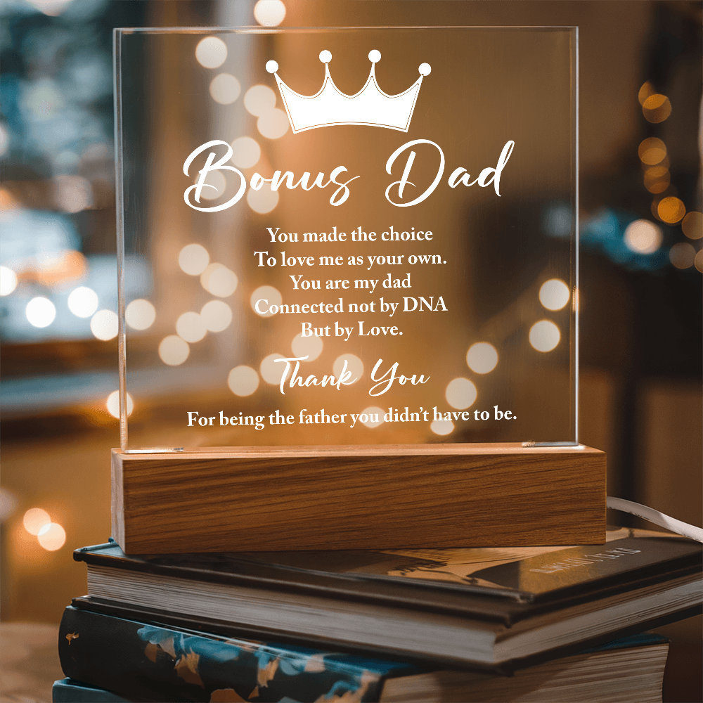 Bonus Dad You Made The Choice Acrylic Square Plaque - Father's Day Gift for Bonus Dad