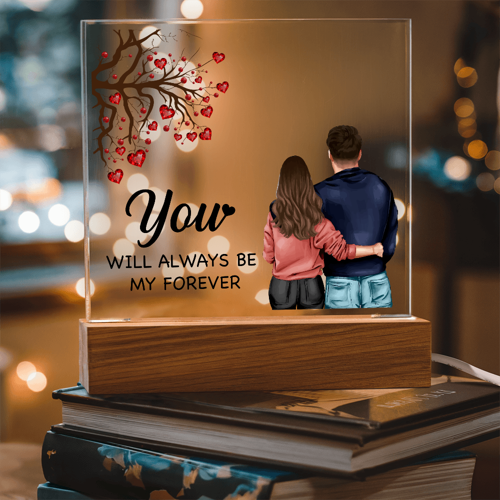 You Will Always Be My Forever Acrylic Square Plaque - Anniversary Gift