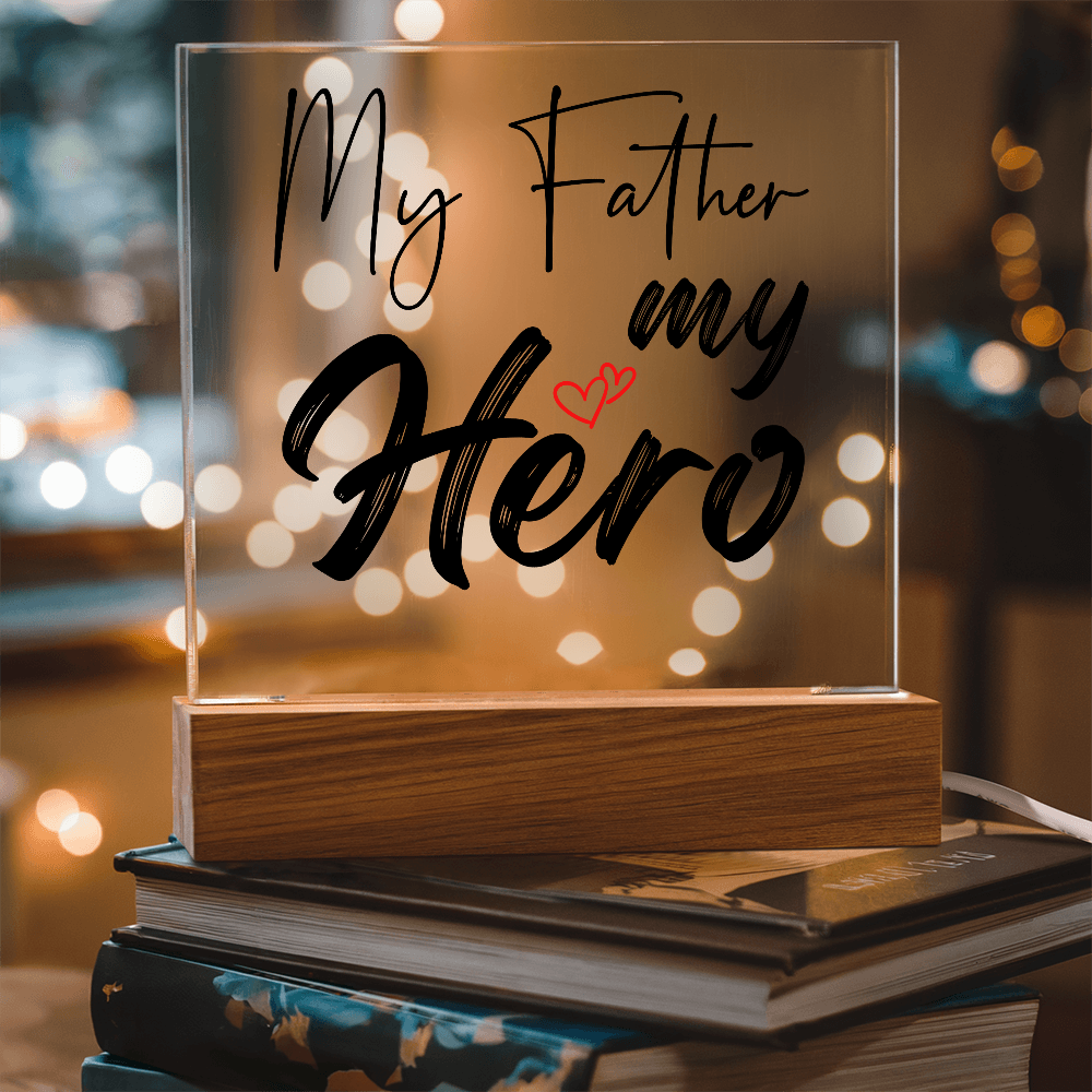 My Father, My Hero — Acrylic Square Plaque
