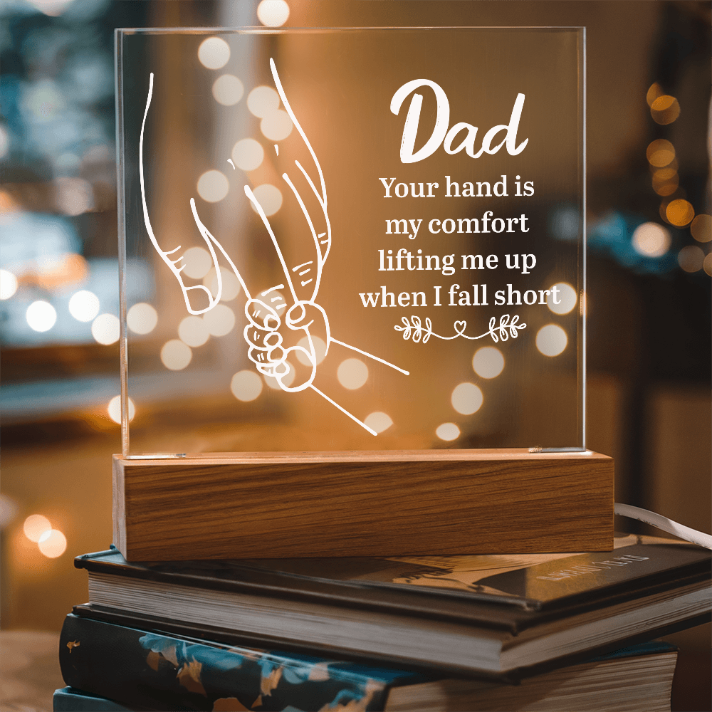 Dad Your Hand Is My Comfort Acrylic Square Plaque - Father's Day Gift for Dad