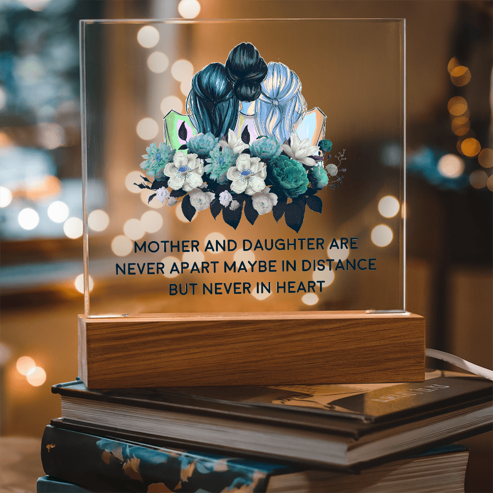 Mother And Daughter Are Never Apart, Never In Heart