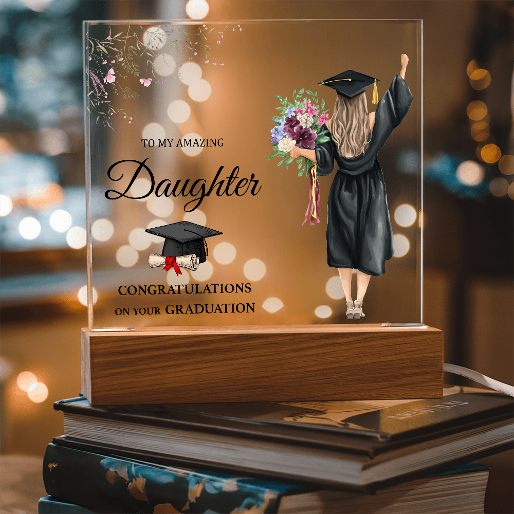 To My Amazing Daughter Acrylic Square Plaque - Graduation Gift