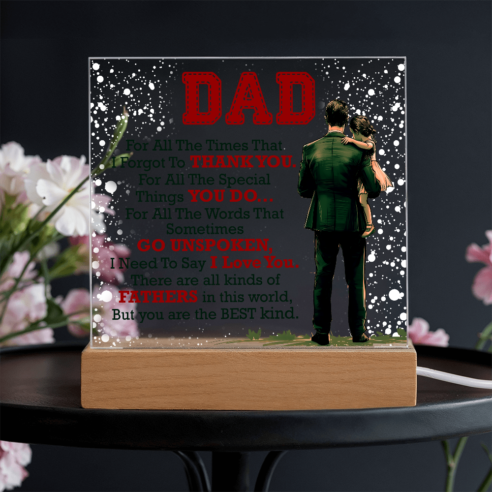 Dad, For All The Times — Acrylic Square Plaque