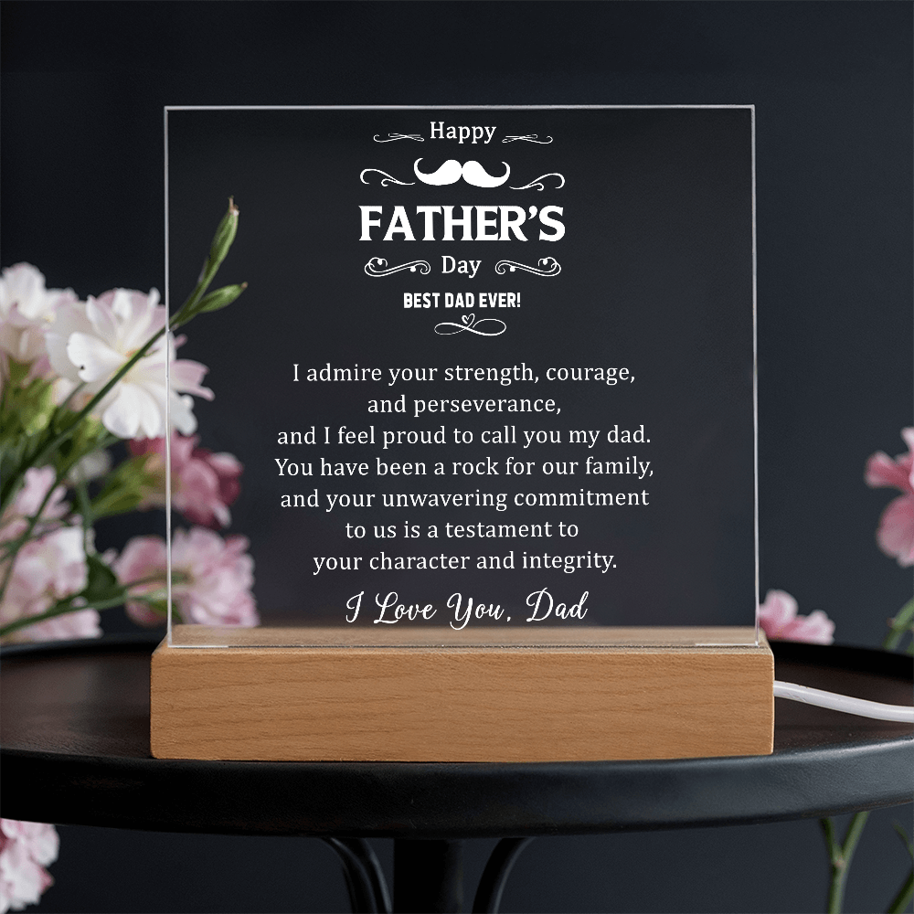 I Admire Your Strength Courage Acrylic Square Plaque - Father's Day Gift for Dad