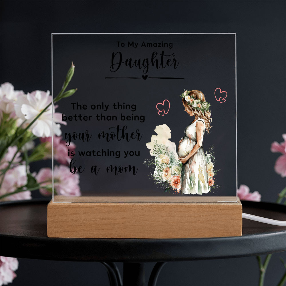 To My Amazing Daughter Acrylic Square Plaque - New Mom Gift