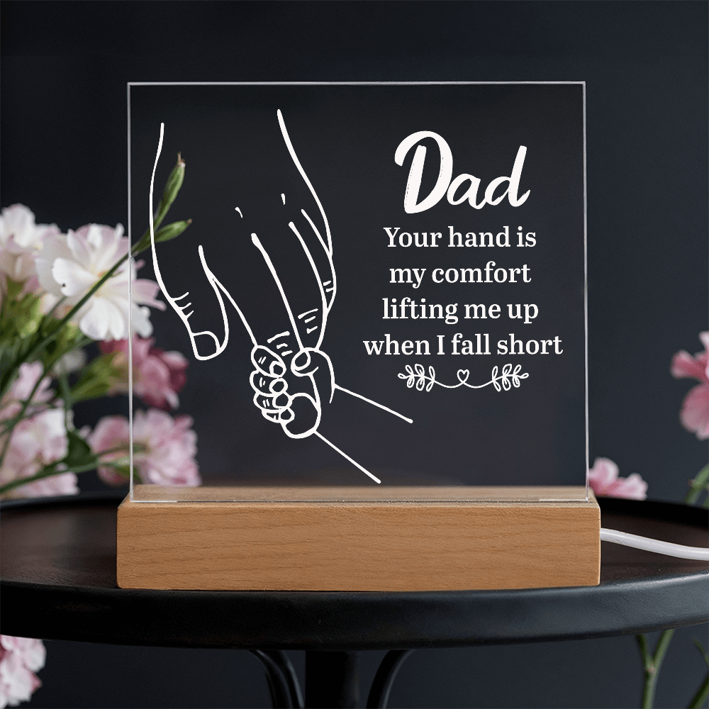 Dad Your Hand Is My Comfort Acrylic Square Plaque - Father's Day Gift for Dad