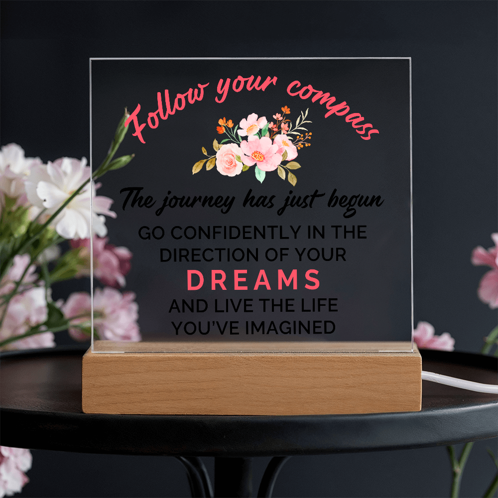 Follow Your Compass Acrylic Square Plaque - Graduation Gift