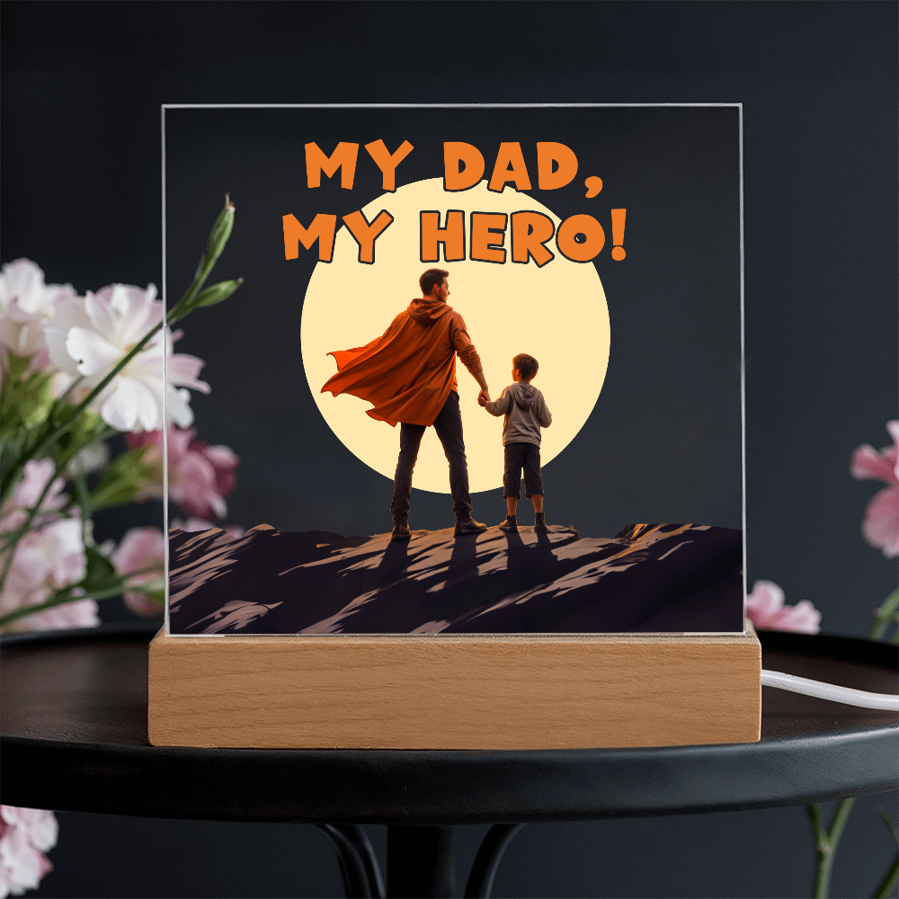 My Dad, My Hero — Acrylic Square Plaque