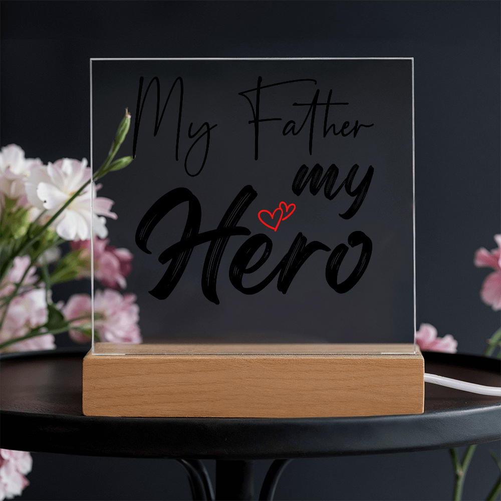 My Father, My Hero — Acrylic Square Plaque