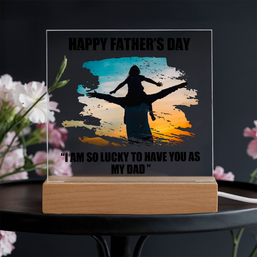 Lucky To Have You As My Dad Acrylic Square Plaque - Father's Day Gift for Dad
