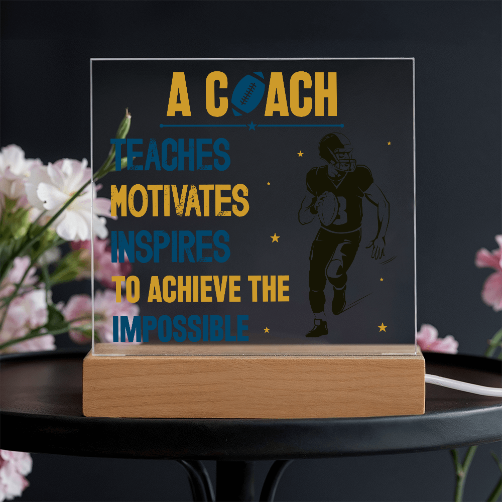 A Coach Teaches Motivates Inspires To Achieve Acrylic Square Plaque - Gift for Coach