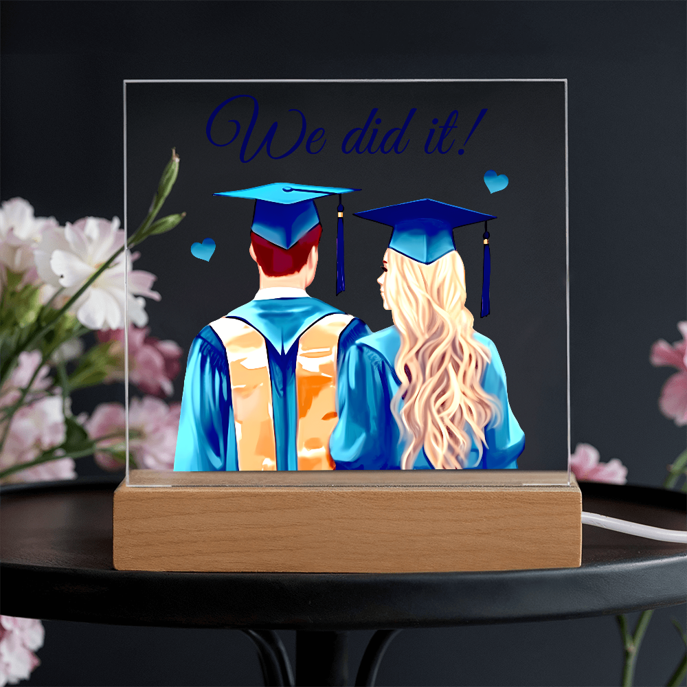 We Did It Acrylic Square Plaque - Graduation Gift